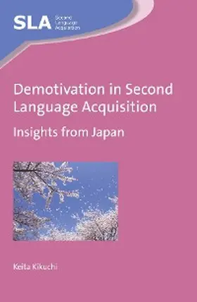Kikuchi |  Demotivation in Second Language Acquisition | eBook | Sack Fachmedien