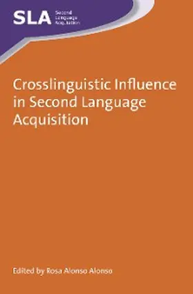 Alonso Alonso |  Crosslinguistic Influence in Second Language Acquisition | eBook | Sack Fachmedien