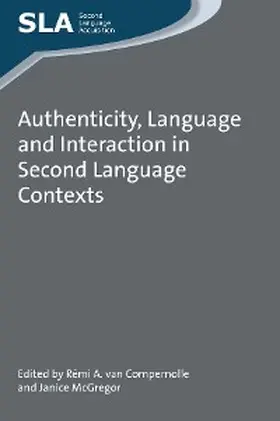 Compernolle / Mcgregor |  Authenticity, Language and Interaction in Second Language Contexts | eBook | Sack Fachmedien