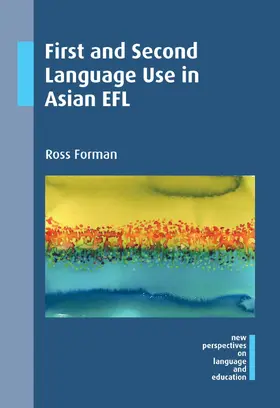 Forman |  First and Second Language Use in Asian EFL | Buch |  Sack Fachmedien