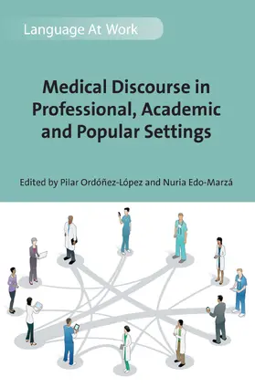 Ordóñez-López / Edo-Marzá |  Medical Discourse in Professional, Academic and Popular Settings | Buch |  Sack Fachmedien