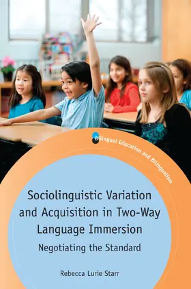 Starr |  Sociolinguistic Variation and Acquisition in Two-Way Language Immersion | Buch |  Sack Fachmedien