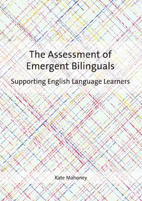 Mahoney |  The Assessment of Emergent Bilinguals | Buch |  Sack Fachmedien