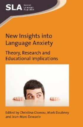 Gkonou / Daubney / Dewaele |  New Insights into Language Anxiety | eBook | Sack Fachmedien