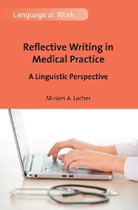 Locher |  Reflective Writing in Medical Practice | eBook | Sack Fachmedien