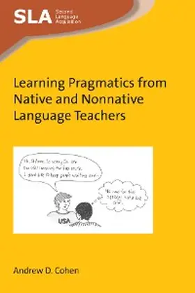 Cohen |  Learning Pragmatics from Native and Nonnative Language Teachers | eBook | Sack Fachmedien