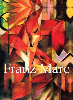 Marc / Carl |  Franz Marc and artworks | eBook | Sack Fachmedien