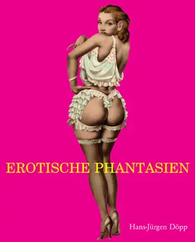 Döpp |  Erotische Fantasien | eBook | Sack Fachmedien