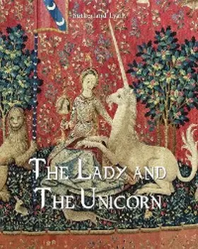 Lyall |  The Lady and The Unicorn | eBook | Sack Fachmedien
