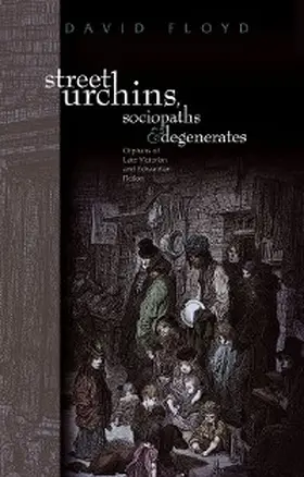Floyd |  Street Urchins, Sociopaths and Degenerates | eBook | Sack Fachmedien