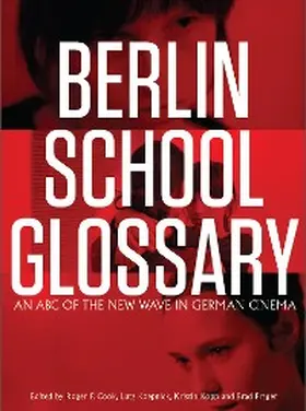 Cook / Koepnick / Kopp |  Berlin School Glossary | eBook | Sack Fachmedien