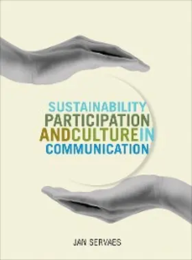 Servaes |  Sustainability, Participation and Culture in Communication | eBook | Sack Fachmedien