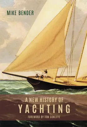 Bender |  New History of Yachting | Buch |  Sack Fachmedien