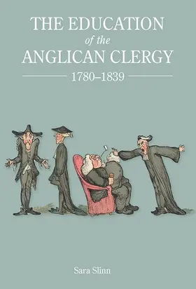 Slinn |  The Education of the Anglican Clergy, 1780-1839 | Buch |  Sack Fachmedien