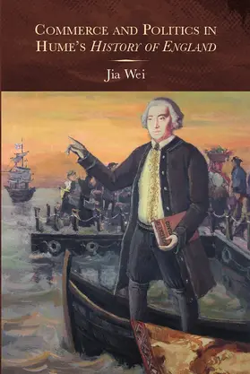 Wei |  Commerce and Politics in Hume's History of England | Buch |  Sack Fachmedien