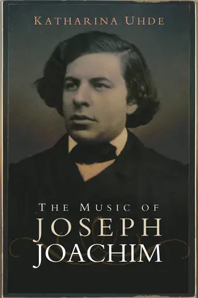 Uhde |  The Music of Joseph Joachim | Buch |  Sack Fachmedien