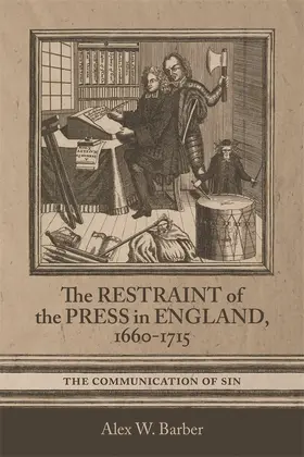 Barber |  The Restraint of the Press in England, 1660-1715 | Buch |  Sack Fachmedien