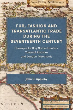 Appleby | Fur, Fashion and Transatlantic Trade During the Seventeenth Century | Buch | 978-1-78327-579-3 | sack.de