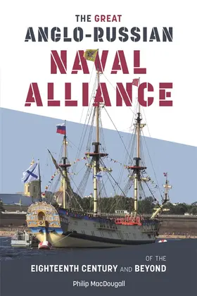 MacDougall | The Great Anglo-Russian Naval Alliance of the Eighteenth Century and Beyond | Buch | 978-1-78327-668-4 | sack.de