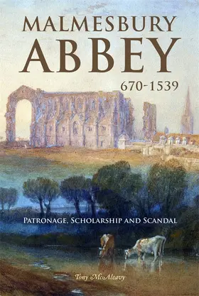 McAleavy | Malmesbury Abbey 670-1539 | Buch | 978-1-78327-714-8 | sack.de