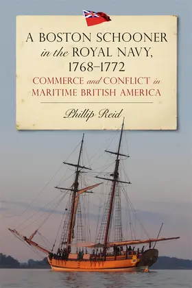 Reid |  A Boston Schooner in the Royal Navy, 1768-1772 | Buch |  Sack Fachmedien