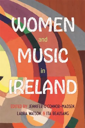 Watson / Beausang / O’Connor-Madsen | Women and Music in Ireland | Buch | 978-1-78327-755-1 | sack.de