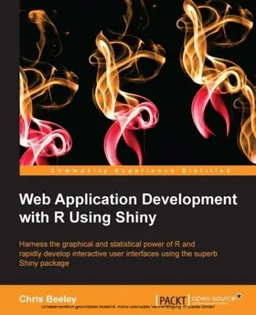 Beeley |  Web Application Development with R using Shiny | eBook | Sack Fachmedien