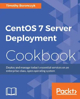 Boronczyk |  CentOS 7 Server Deployment Cookbook | eBook | Sack Fachmedien