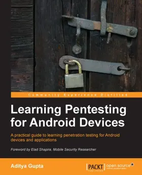 Gupta |  Learning Pentesting for Android Devices | eBook | Sack Fachmedien