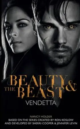 Holder |  Beauty & the Beast: Vendetta | eBook | Sack Fachmedien