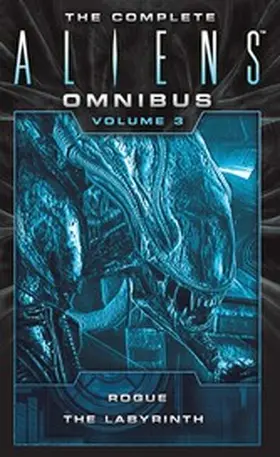Perry |  The Complete Aliens Omnibus: Volume Three (Rogue, The Labyrinth) | eBook | Sack Fachmedien