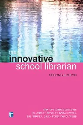 Bentley / Pavey / Shaper |  The Innovative School Librarian | eBook | Sack Fachmedien