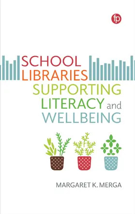 Merga |  School Libraries Supporting Literacy and Wellbeing | Buch |  Sack Fachmedien