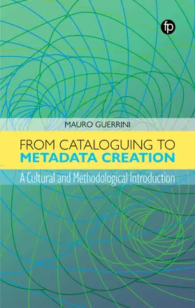 Guerrini |  From Cataloguing to Metadata Creation | Buch |  Sack Fachmedien