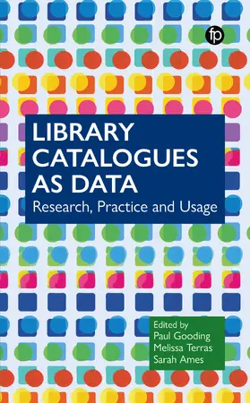 Gooding / Terras / Ames |  Library Catalogues as Data | Buch |  Sack Fachmedien