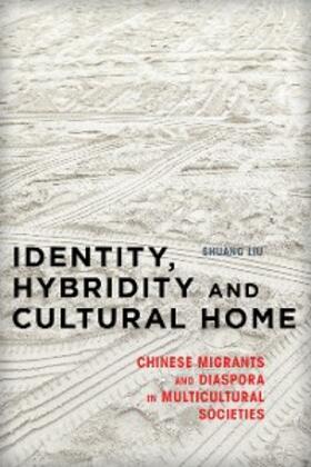 Liu |  Identity, Hybridity and Cultural Home | eBook | Sack Fachmedien