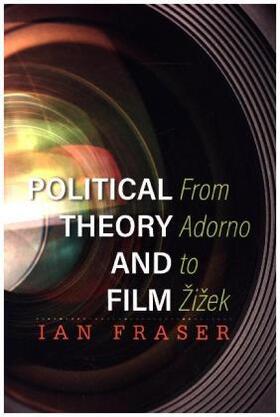 Fraser |  Political Theory and Film | Buch |  Sack Fachmedien