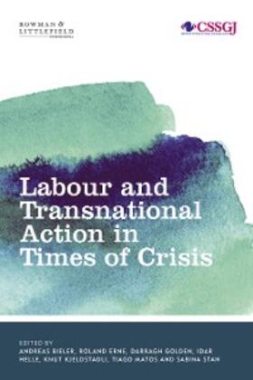 Bieler / Erne / Golden |  Labour and Transnational Action in Times of Crisis | eBook | Sack Fachmedien