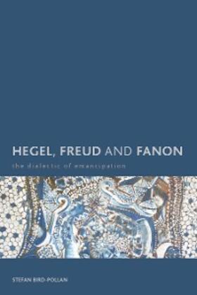 Bird-Pollan |  Hegel, Freud and Fanon | eBook | Sack Fachmedien