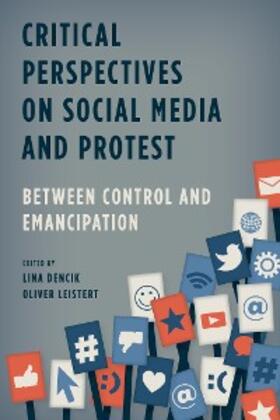 Dencik / Leistert |  Critical Perspectives on Social Media and Protest | eBook | Sack Fachmedien