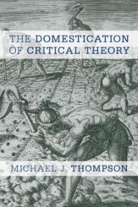 Thompson |  The Domestication of Critical Theory | eBook | Sack Fachmedien