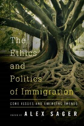 Sager |  The Ethics and Politics of Immigration | Buch |  Sack Fachmedien