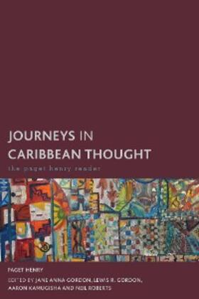 Henry / Gordon / Kamugisha |  Journeys in Caribbean Thought | eBook | Sack Fachmedien