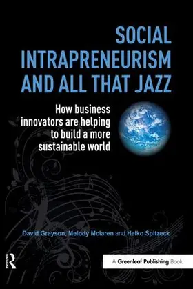 Grayson / McLaren / Spitzeck |  Social Intrapreneurism and All That Jazz | Buch |  Sack Fachmedien