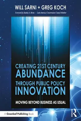 Sarni / Koch |  Creating 21st Century Abundance through Public Policy Innovation | Buch |  Sack Fachmedien
