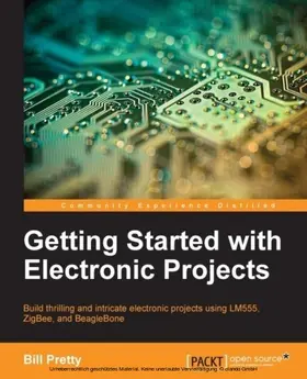 Pretty |  Getting Started with Electronic Projects | eBook | Sack Fachmedien