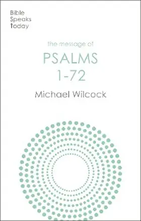 Wilcock |  The Message of Psalms 1-72 | eBook | Sack Fachmedien