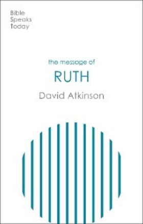 Atkinson |  The Message of Ruth | eBook | Sack Fachmedien