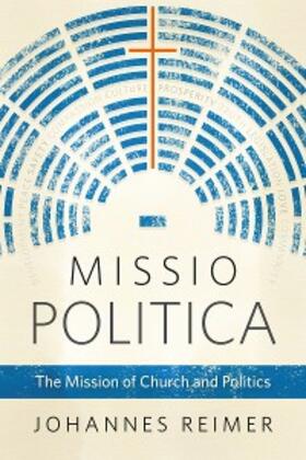 Reimer |  Missio Politica | eBook | Sack Fachmedien