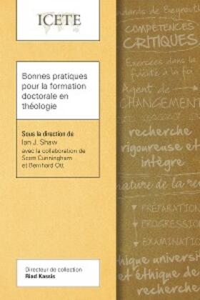 Shaw / Cunningham / Ott |  Bonnes pratiques pour la formation doctorale en théologie | eBook | Sack Fachmedien